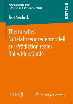 Neubeck |  Thermisches Nutzfahrzeugreifenmodell zur Prädiktion realer Rollwiderstände | eBook | Sack Fachmedien