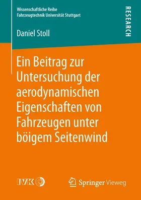 Stoll |  Ein Beitrag zur Untersuchung der aerodynamischen Eigenschaften von Fahrzeugen unter böigem Seitenwind | eBook | Sack Fachmedien
