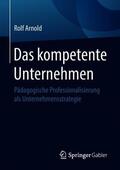 Arnold |  Das kompetente Unternehmen | Buch |  Sack Fachmedien