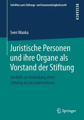 Wanka |  Juristische Personen und ihre Organe als Vorstand der Stiftung | Buch |  Sack Fachmedien