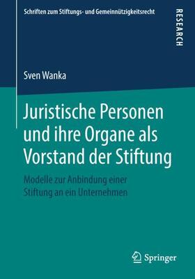 Wanka | Juristische Personen und ihre Organe als Vorstand der Stiftung | Buch | 978-3-658-21644-3 | sack.de