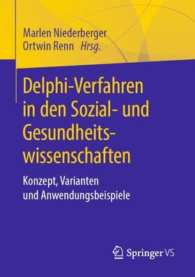 Renn / Niederberger | Delphi-Verfahren in den Sozial- und Gesundheitswissenschaften | Buch | 978-3-658-21656-6 | sack.de