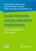Klärner / Gamper / Vonneilich |  Soziale Netzwerke und gesundheitliche Ungleichheiten | Buch |  Sack Fachmedien