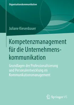 Kiesenbauer |  Kompetenzmanagement für die Unternehmenskommunikation | eBook | Sack Fachmedien