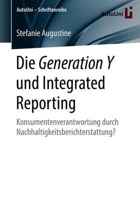 Augustine | Die Generation Y und Integrated Reporting | Buch | 978-3-658-21733-4 | sack.de