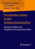Kaufmann / Mieg / Satilmis |  Forschendes Lernen in den Geisteswissenschaften | Buch |  Sack Fachmedien