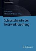 Stegbauer / Holzer |  Schlüsselwerke der Netzwerkforschung | Buch |  Sack Fachmedien