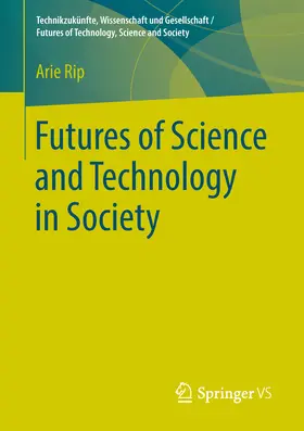 Rip |  Futures of Science and Technology in Society | eBook | Sack Fachmedien