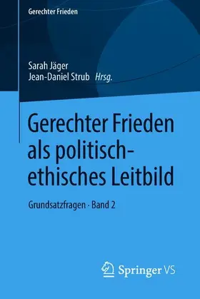 Jäger / Strub |  Gerechter Frieden als politisch-ethisches Leitbild | Buch |  Sack Fachmedien