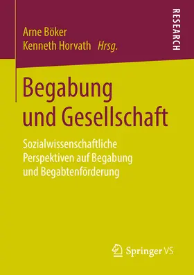 Böker / Horvath |  Begabung und Gesellschaft | eBook | Sack Fachmedien