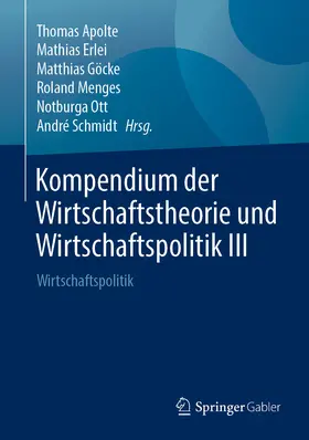 Apolte / Erlei / Göcke |  Kompendium der Wirtschaftstheorie und Wirtschaftspolitik III | eBook | Sack Fachmedien