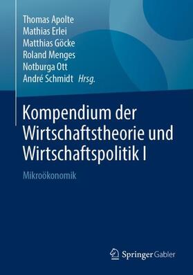 Apolte / Erlei / Schmidt |  Kompendium der Wirtschaftstheorie und Wirtschaftspolitik I | Buch |  Sack Fachmedien