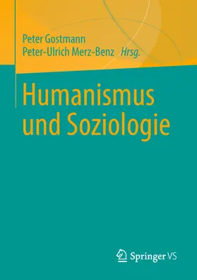 Gostmann / Merz-Benz |  Humanismus und Soziologie | eBook | Sack Fachmedien