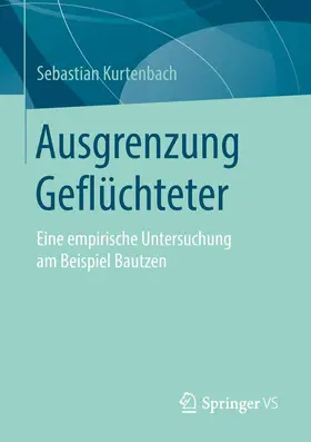 Kurtenbach | Ausgrenzung Geflüchteter | Buch | 978-3-658-21798-3 | www.sack.de