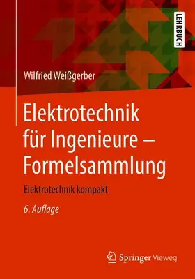 Weißgerber |  Elektrotechnik für Ingenieure - Formelsammlung | Buch |  Sack Fachmedien