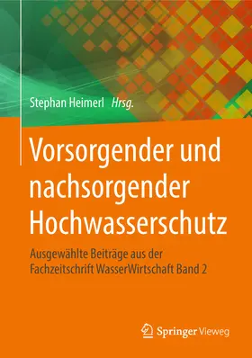 Heimerl |  Vorsorgender und nachsorgender Hochwasserschutz | eBook | Sack Fachmedien