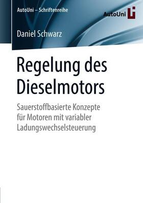 Schwarz |  Schwarz, D: Regelung des Dieselmotors | Buch |  Sack Fachmedien
