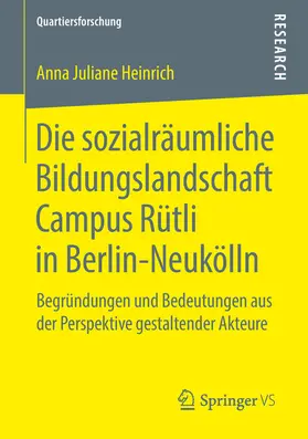 Heinrich | Die sozialräumliche Bildungslandschaft Campus Rütli in Berlin-Neukölln | E-Book | www.sack.de