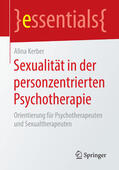 Kerber |  Sexualität in der personzentrierten Psychotherapie | eBook | Sack Fachmedien