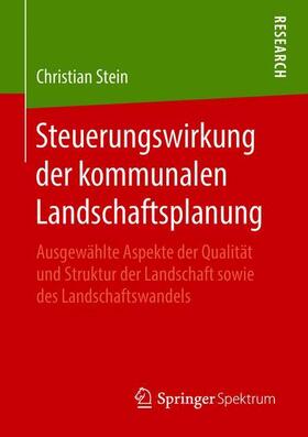 Stein | Steuerungswirkung der kommunalen Landschaftsplanung | Buch | 978-3-658-21884-3 | sack.de