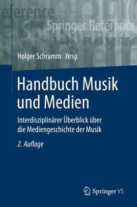Schramm | Handbuch Musik und Medien | Buch | 978-3-658-21898-0 | sack.de