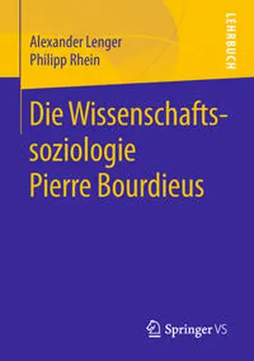 Lenger / Rhein | Die Wissenschaftssoziologie Pierre Bourdieus | E-Book | www.sack.de