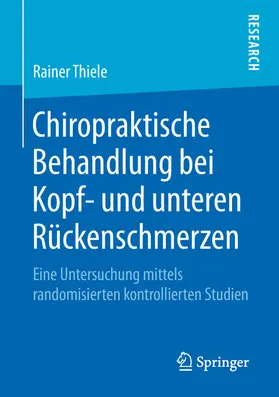 Thiele |  Chiropraktische Behandlung bei Kopf- und unteren Rückenschmerzen | eBook | Sack Fachmedien