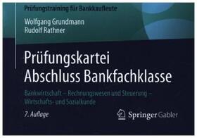 Grundmann / Rathner | Prüfungskartei Abschluss Bankfachklasse | Sonstiges | 978-3-658-21951-2 | sack.de