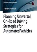 Heinrich |  Planning Universal On-Road Driving Strategies for Automated Vehicles | Buch |  Sack Fachmedien
