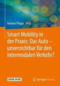 Flügge |  Smart Mobility in der Praxis: Das Auto - unverzichtbar für d | Buch |  Sack Fachmedien