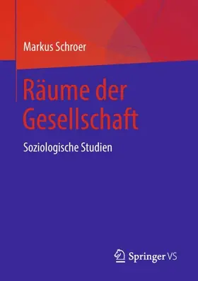 Schroer |  Räume der Gesellschaft | Buch |  Sack Fachmedien