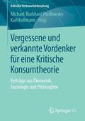 Kollmann / Piorkowsky |  Vergessene und verkannte Vordenker für eine Kritische Konsumtheorie | Buch |  Sack Fachmedien