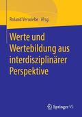 Verwiebe |  Werte und Wertebildung aus interdisziplinärer Perspektive | Buch |  Sack Fachmedien