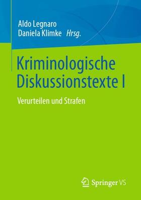 Klimke / Legnaro | Kriminologische Diskussionstexte I | Buch | 978-3-658-22004-4 | sack.de