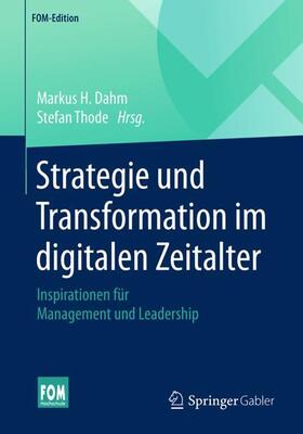 Thode / Dahm | Strategie und Transformation im digitalen Zeitalter | Buch | 978-3-658-22031-0 | sack.de