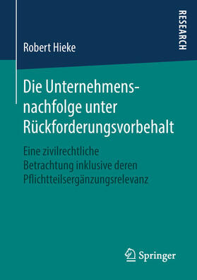 Hieke | Die Unternehmensnachfolge unter Rückforderungsvorbehalt | E-Book | sack.de