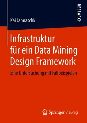 Jannaschk |  Infrastruktur für ein Data Mining Design Framework | Buch |  Sack Fachmedien