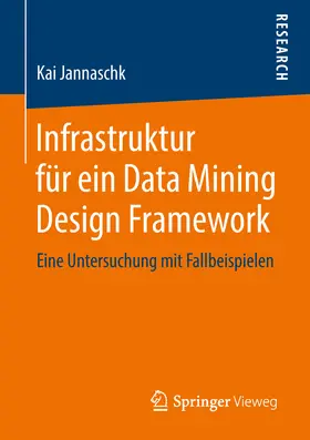 Jannaschk | Infrastruktur für ein Data Mining Design Framework | E-Book | www.sack.de