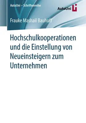 Bauhoff | Hochschulkooperationen und die Einstellung von Neueinsteigern zum Unternehmen | E-Book | www.sack.de
