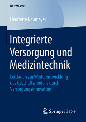 Neumeyer | Integrierte Versorgung und Medizintechnik | E-Book | sack.de