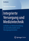 Neumeyer |  Integrierte Versorgung und Medizintechnik | eBook | Sack Fachmedien
