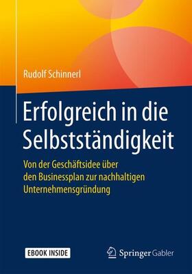 Schinnerl | Erfolgreich in die Selbstständigkeit | Medienkombination | 978-3-658-22110-2 | sack.de