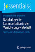 Schubert / Pieper |  Nachhaltigkeitskommunikation in der Versicherungswirtschaft | eBook | Sack Fachmedien