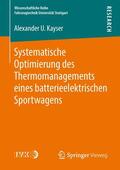 Kayser |  Systematische Optimierung des Thermomanagements eines batterieelektrischen Sportwagens | eBook | Sack Fachmedien