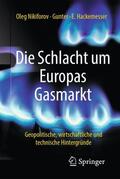 Hackemesser / Nikiforov |  Die Schlacht um Europas Gasmarkt | Buch |  Sack Fachmedien