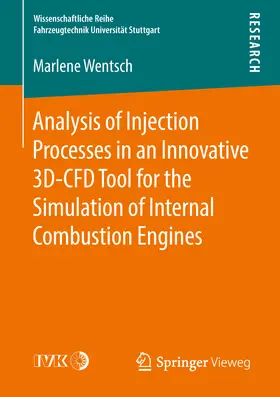 Wentsch | Analysis of Injection Processes in an Innovative 3D-CFD Tool for the Simulation of Internal Combustion Engines | E-Book | sack.de
