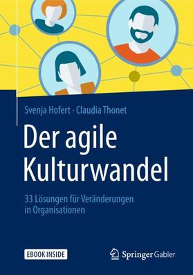 Hofert / Thonet | Der agile Kulturwandel | Medienkombination | 978-3-658-22171-3 | sack.de