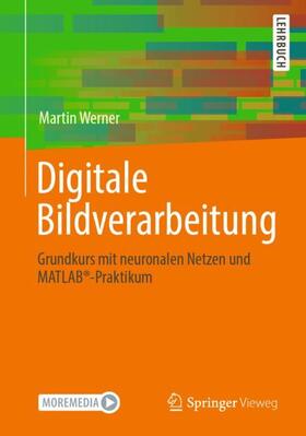Werner | Digitale Bildverarbeitung | Buch | 978-3-658-22184-3 | sack.de