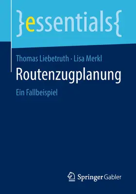 Liebetruth / Merkl |  Routenzugplanung | Buch |  Sack Fachmedien