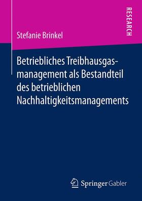 Brinkel |  Betriebliches Treibhausgasmanagement als Bestandteil des betrieblichen Nachhaltigkeitsmanagements | Buch |  Sack Fachmedien